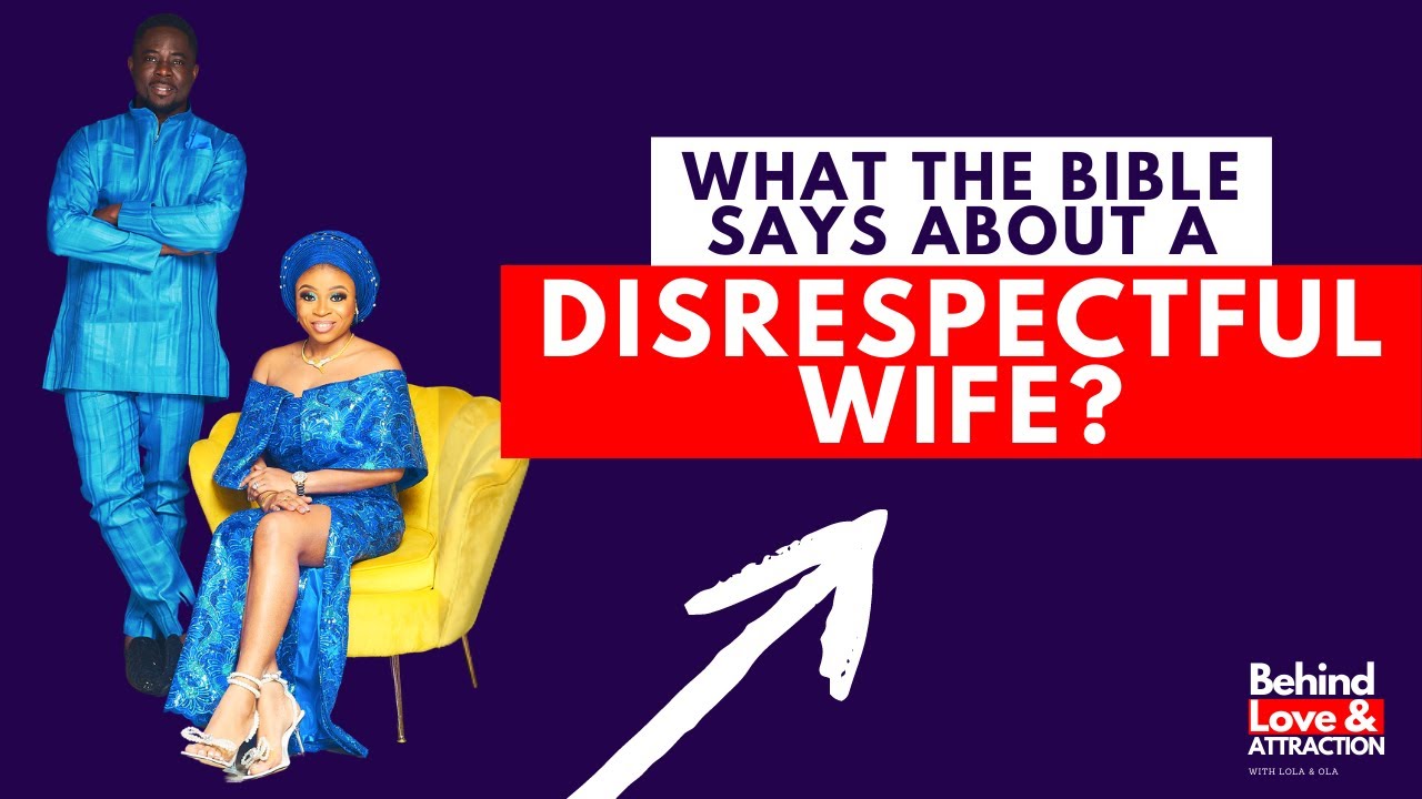 What Does the Bible Say About a Disrespectful Wife