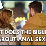 What Does the Bible Say About Anal Sex